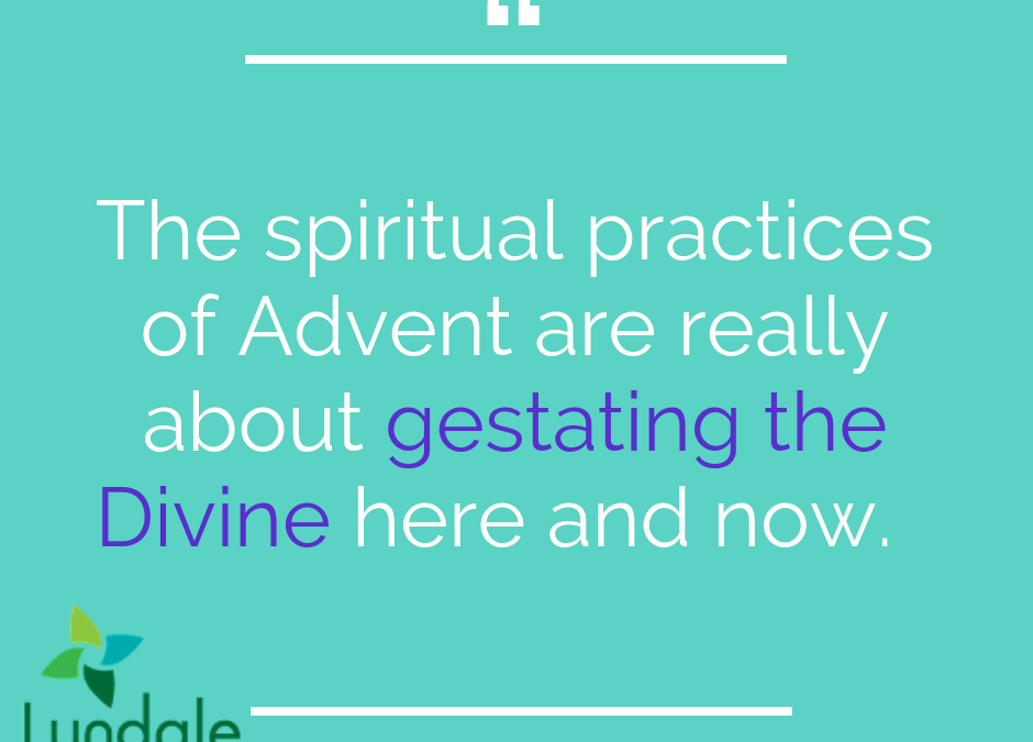 Advent 1: Gestating the Divine